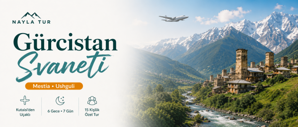 Uçaklı Svaneti Mestia turu